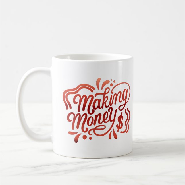 making money coffee mug (Left)