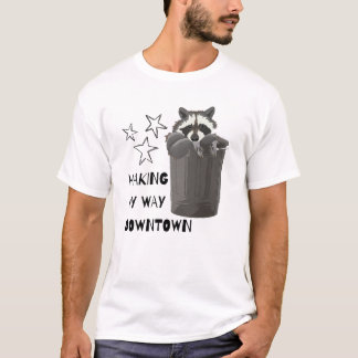 Making My Way Downtown Racoon T-Shirt