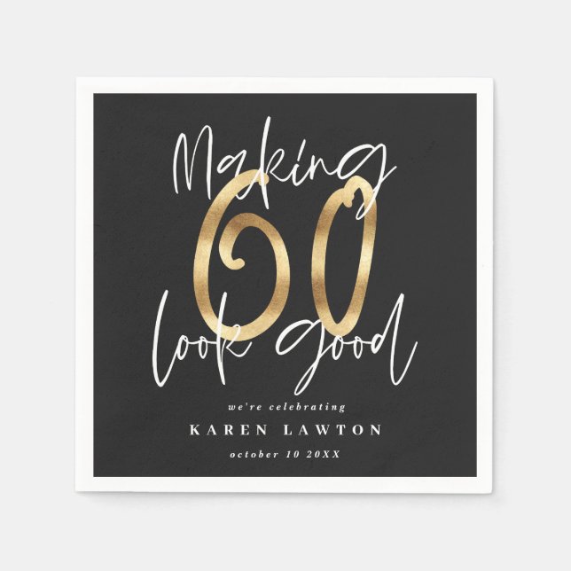 Making sixty 60 look good gold birthday party napkins (Front)