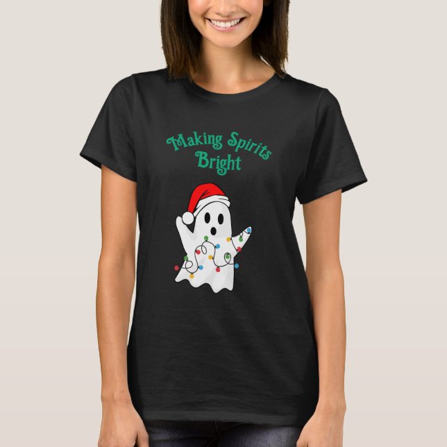 Making Spirits Bright Ghost Tshirt (Front)