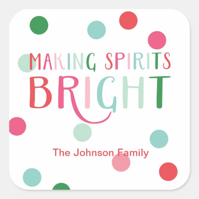 Making Spirits Bright Multi Colored Dot Holiday Square Sticker (Front)