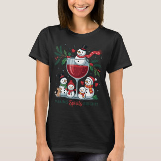 Making Spirits Bright Snowman Wine Print | Cute  T-Shirt