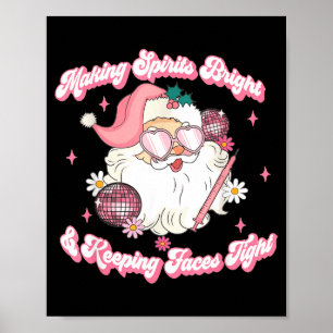 Making Srits Bright & Keeng Faces Tight Christ Poster