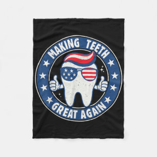 Making Teeth Great Again 4th Of July Oral Health D Fleece Blanket