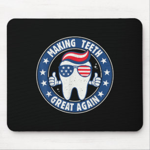 Making Teeth Great Again 4th Of July Oral Health D Mouse Pad