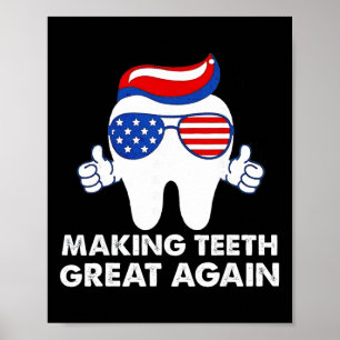 Making Teeth Great Again Funny Teeth Trump Hair  Poster