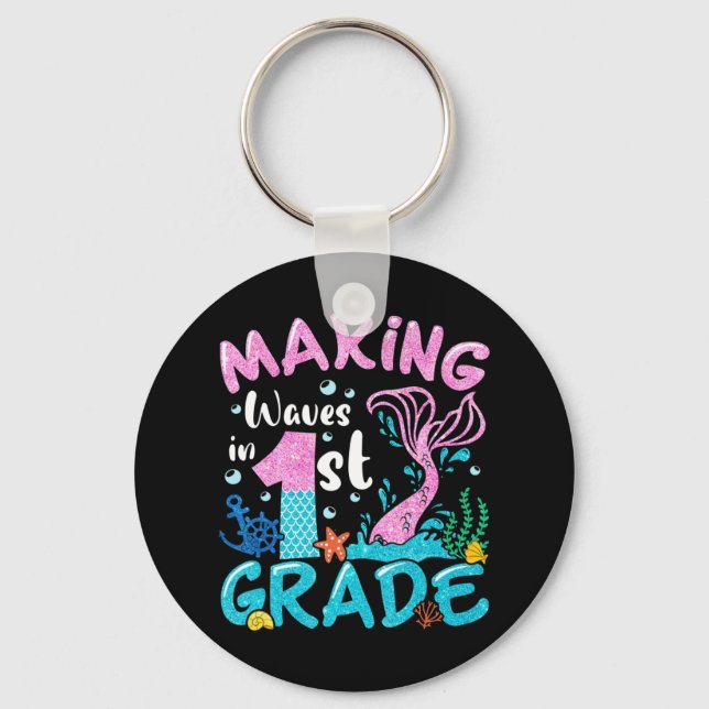 Making Waves In 1st Grade Mermaid Back To School G Keychain (Front)