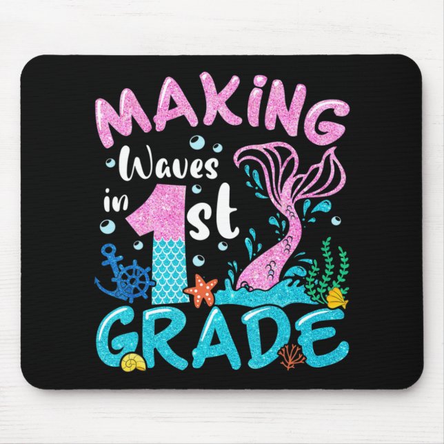 Making Waves In 1st Grade Mermaid Back To School G Mouse Pad (Front)