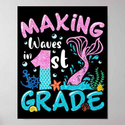 Making Waves In 1st Grade Mermaid Back To School G Poster