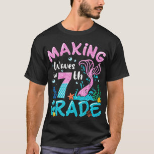 Making Waves In 7th Grade Mermaid Back To School G T-Shirt