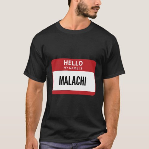 Malachi Name Tag Hello My Name Is Malachi T_Shirt