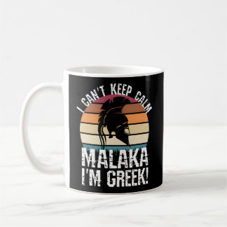Malaka I Am Greek Proud Greek Spans Coffee Mug