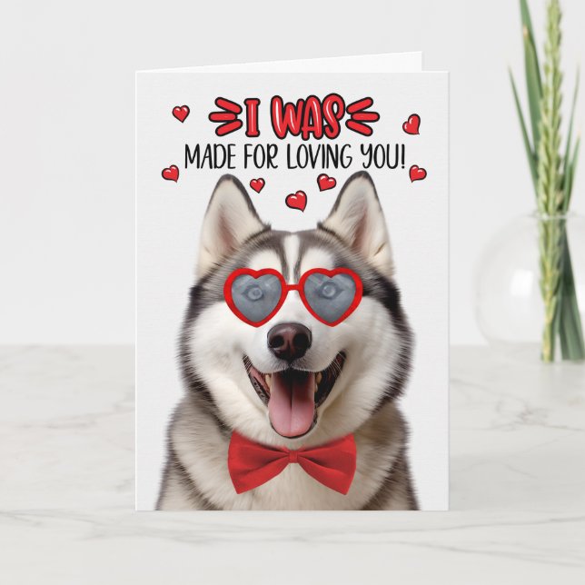 Malamute Dog Made for Loving You Valentine Holiday Card (Front)
