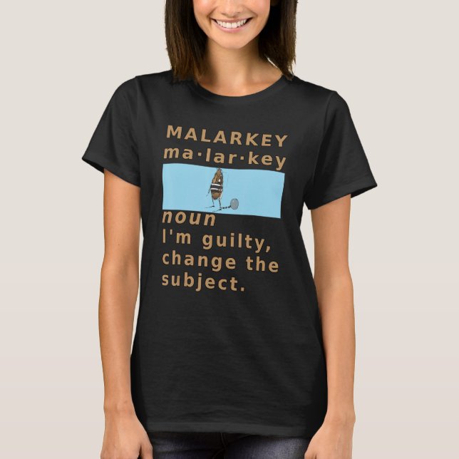 Malarkey Definition Guilty Prison Chain Gang  Poli T-Shirt (Front)