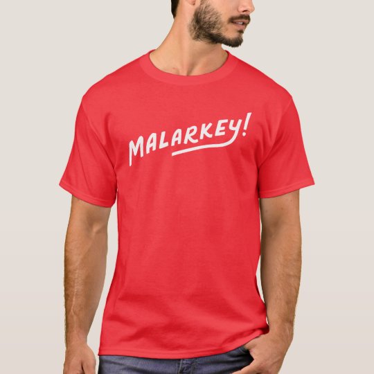 malarkey shirt