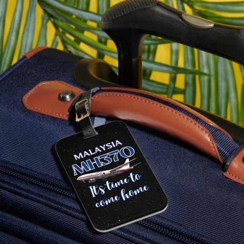 Malaysia MH370 Its Time to Come Home   Luggage Tag