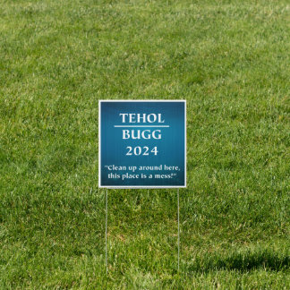 Malazan Yard Sign: Tehol Bugg 2024 Election Humor Sign