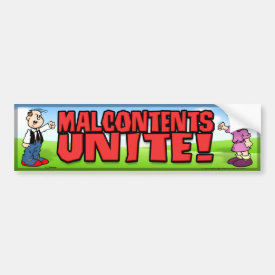 Malcontents Unite Bumper Sticker