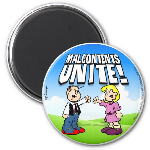 Malcontents Unite Magnet