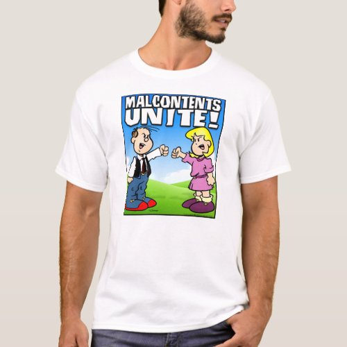 Malcontents Unite T_Shirt
