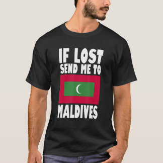 Maldives Flag Design  If lost send me to Maldives T-Shirt
