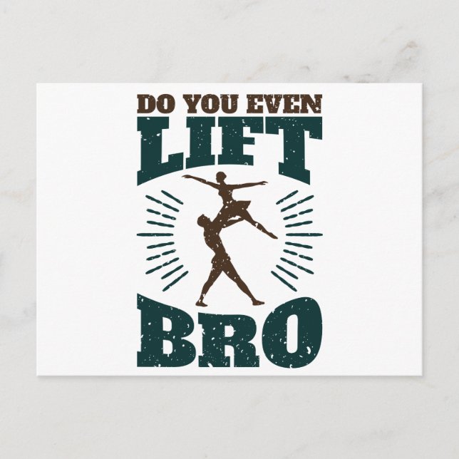 Male Ballet Dancer Do You Even Lift Bro Postcard (Front)
