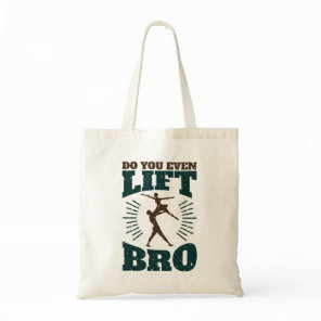 Male Ballet Dancer Do You Even Lift Bro Tote Bag