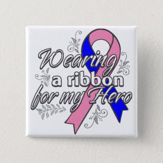 Male Breast Cancer Wearing a Ribbon for My Hero Button