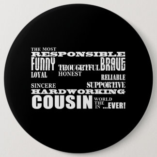 Male Cousins Best Greatest Cousin 4 him Qualities Pinback Button