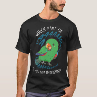 Male Eclectus Parrot Aaaa girl T-Shirt