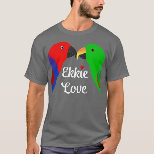 Male Female Eclectus Parrot Ekkie Love T_Shirt