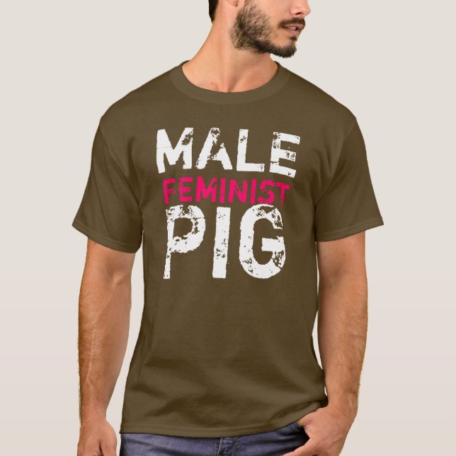 Male Feminist Pig T-Shirt (Front)