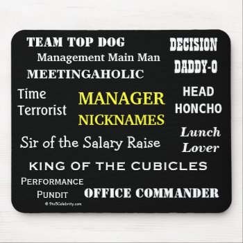 Male Manager Funny Nicknames & Rude Job Titles Mouse Pad by officecelebrity at Zazzle