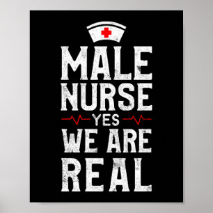 Male Nurse Yes We Are Real Funny Murse Male Nurse Poster