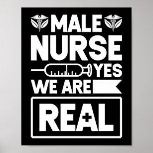 Male Nurse Yes We Are Real Funny Murse Male Nurse Poster