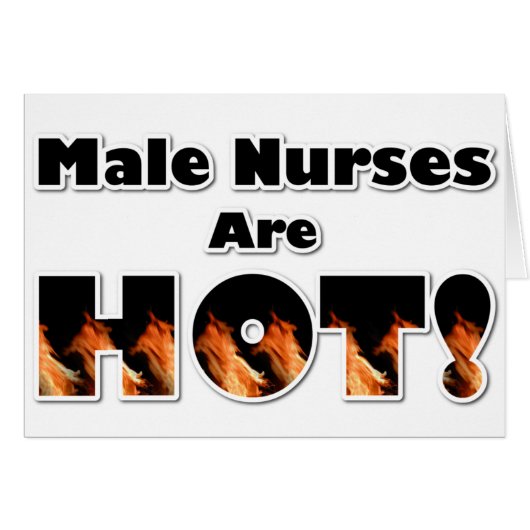 Male Nurses are Hot (Front Horizontal)