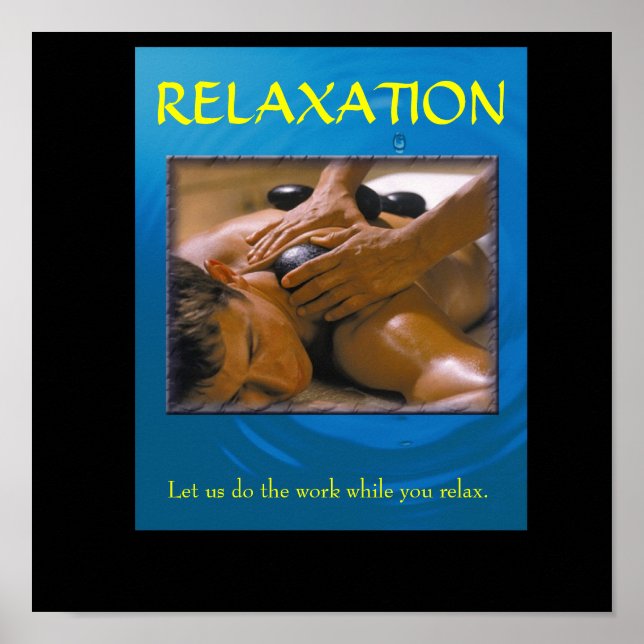 male relaxation, RELAXATION, Let us do the work... Poster (Front)