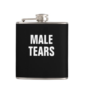 Male Tears Hip Flask by haveagreatlife1 at Zazzle