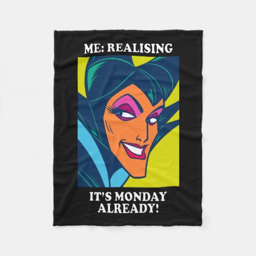 Maleficent  Realising Its Monday Already Fleece Blanket