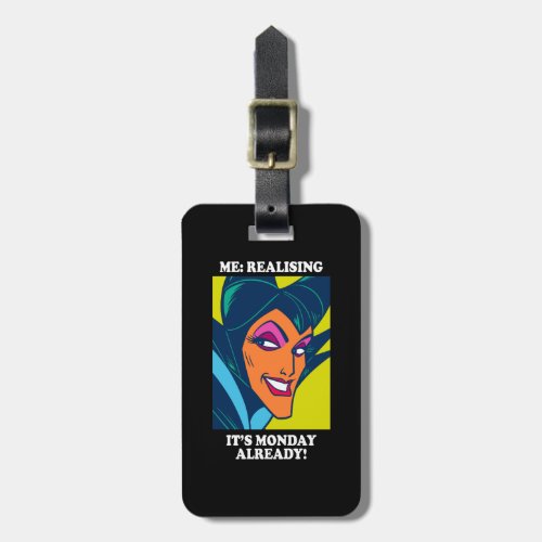 Maleficent  Realising Its Monday Already Luggage Tag