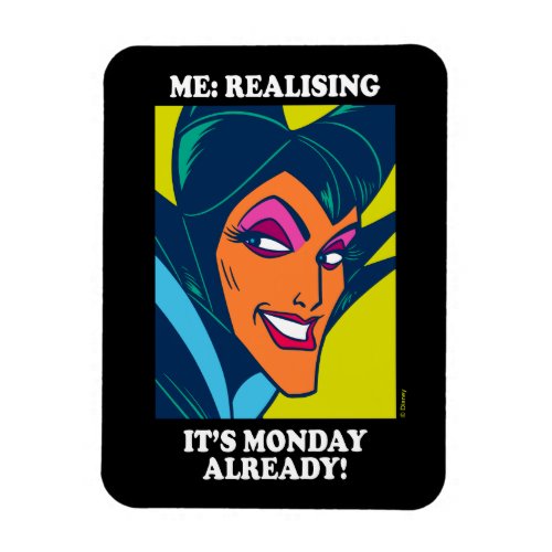 Maleficent  Realising Its Monday Already Magnet
