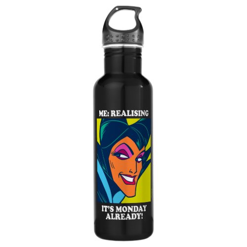 Maleficent  Realising Its Monday Already Stainless Steel Water Bottle