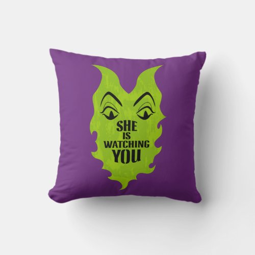 Maleficent _ She is Watching You Throw Pillow