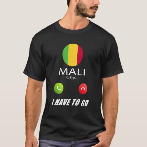 Mali Flag Souvenir Mali Is Calling Is Calling T_Shirt