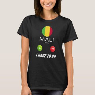 Mali Flag Souvenir Mali Is Calling Is Calling T-Shirt