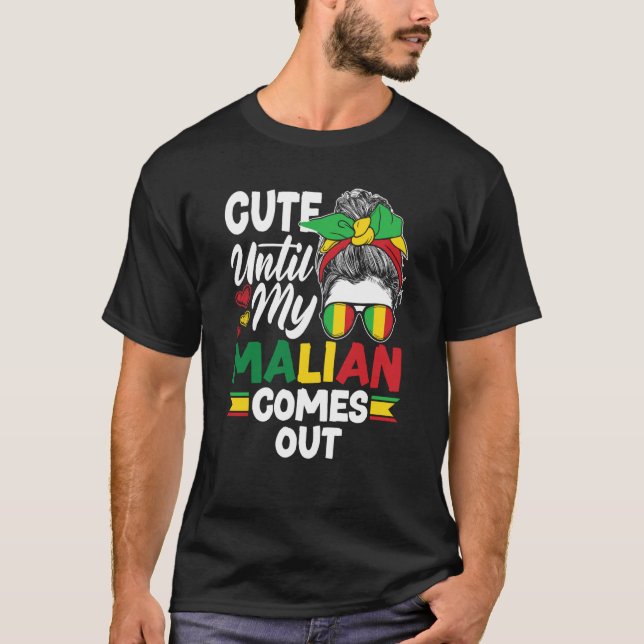Mali Malian Mali Flag Cute Until My Malian Comes O T-Shirt (Front)