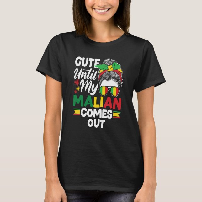 Mali Malian Mali Flag Cute Until My Malian Comes O T-Shirt (Front)