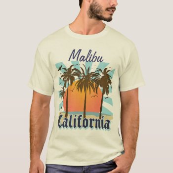 Malibu California T-shirt by IslandVintage at Zazzle