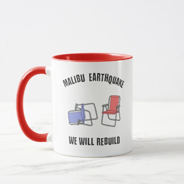 Malibu Earthquake We Will Rebuild funny Mug (Left)
