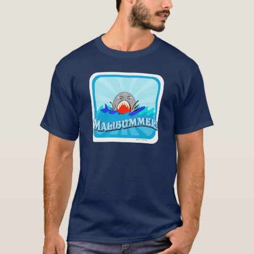 Malibummer Funny Malibu Tourist Shark Cartoon T_Shirt